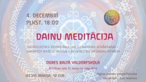 Dainu meditācijas vakars / gatavošanās Saules atnākšnai