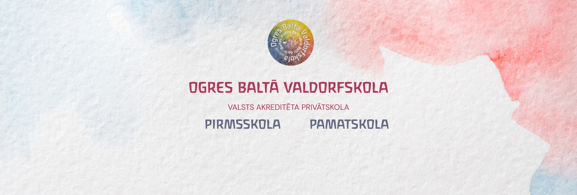OGRES BALTĀ VALDORFSKOLA (1920 x 800 px) (1920 x 650 px) (2)